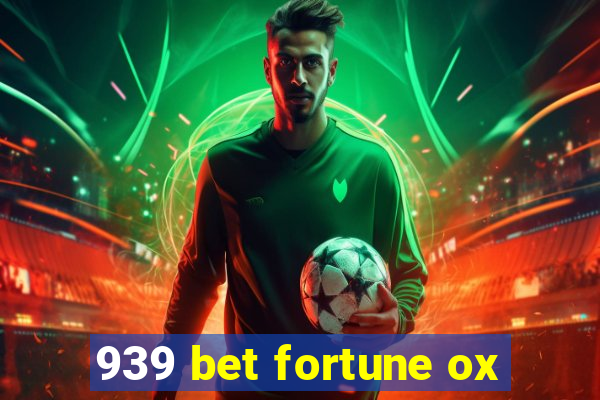 939 bet fortune ox